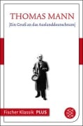 Ein Gruß an das Auslanddeutschtum - Thomas Mann