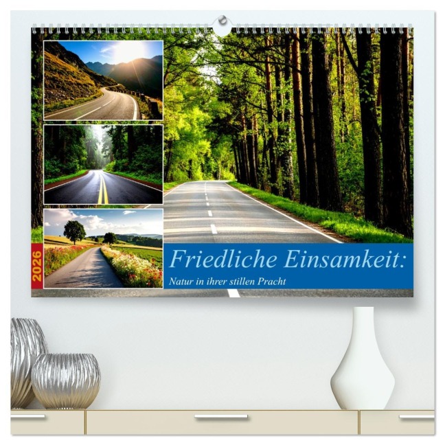 Friedliche Einsamkeit: Natur in ihrer stillen Pracht (hochwertiger Premium Wandkalender 2026 DIN A2 quer), Kunstdruck in Hochglanz - Ivy Mueller