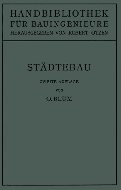 Städtebau - Otto Blum, G. Schimpff, W. Schmidt