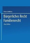 Cover-Bild zum Titel 'Bürgerliches Recht Familienrecht' von 'Heinrich Mitteis'