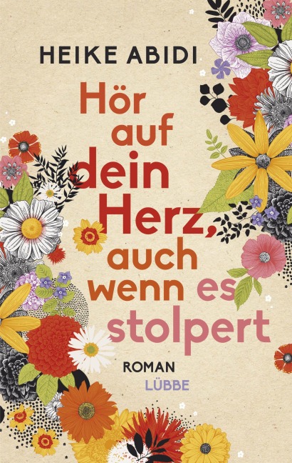 Hör auf dein Herz, auch wenn es stolpert - Heike Abidi