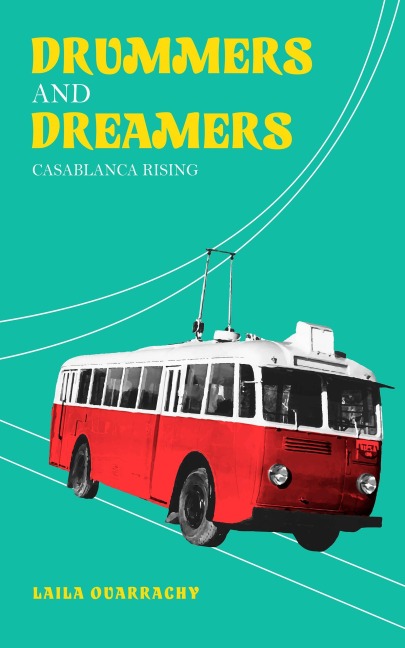 Drummers and Dreamers - Laila Ouarrachy