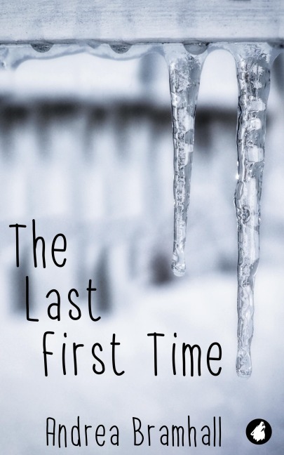 The Last First Time - Andrea Bramhall