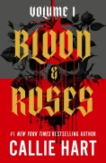 Cover-Bild zum Titel 'Blood & Roses Volume 1' von 'Callie Hart'