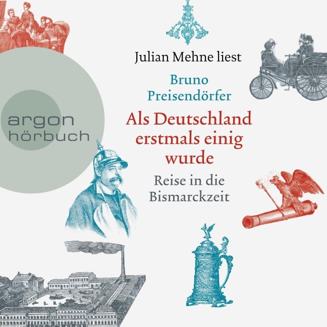 Als Deutschland erstmals einig wurde - Bruno Preisendörfer
