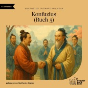 Cover-Bild zum Titel 'Konfuzius (Buch 5)' von 'Konfuzius, Richard Wilhelm'