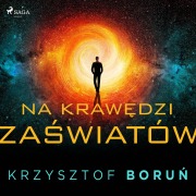 Cover-Bild zum Titel 'Na kraw¿dzi za¿wiatów' von 'Krzysztof Boru¿'