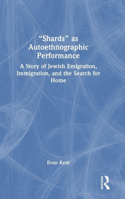 "Shards" as Autoethnographic Performance - Evan Kent
