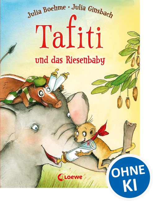 Tafiti und das Riesenbaby - Julia Boehme