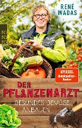 Cover-Bild zum Titel 'Der Pflanzenarzt: Gesundes Gemüse anbauen' von 'René Wadas'