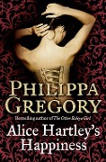 Cover-Bild zum Titel 'Alice Hartley's Happiness' von 'Philippa Gregory'