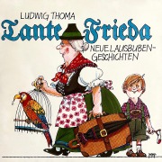 Cover-Bild zum Titel 'Tante Frieda - Neue Lausbubengeschichten' von 'Peter Folken, Ludwig Thoma'