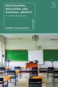 Cover-Bild zum Titel 'Postcolonial Education and National Identity' von 'Rowena Azada-Palacios'