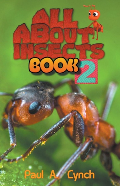 ALL About Insects - Paul A. Lynch