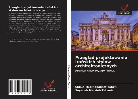 Przegl¿d projektowania ira¿skich stylów architektonicznych - Shima Mehmanduost Tabkhi, Seyedeh Marzieh Tabaeian
