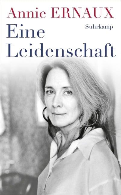 Eine Leidenschaft - Annie Ernaux