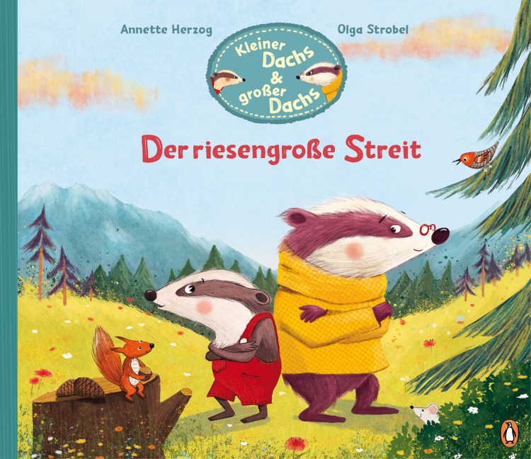 Kleiner Dachs & großer Dachs - Der riesengroße Streit - Annette Herzog