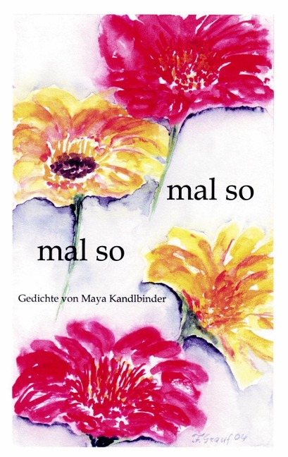 Mal so - mal so - Maya Kandlbinder