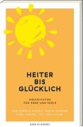 Cover-Bild zum Titel 'Heiter bis glücklich - Geschichten für Herz und Seele' von 'Ewald Arenz, Markus Orths, Thommie Bayer, Root Leeb, Rafik Schami'