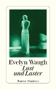 Cover-Bild zum Titel 'Lust und Laster' von 'Evelyn Waugh'