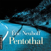 Cover-Bild zum Titel 'Pentothal' von 'Eric Neuhoff'