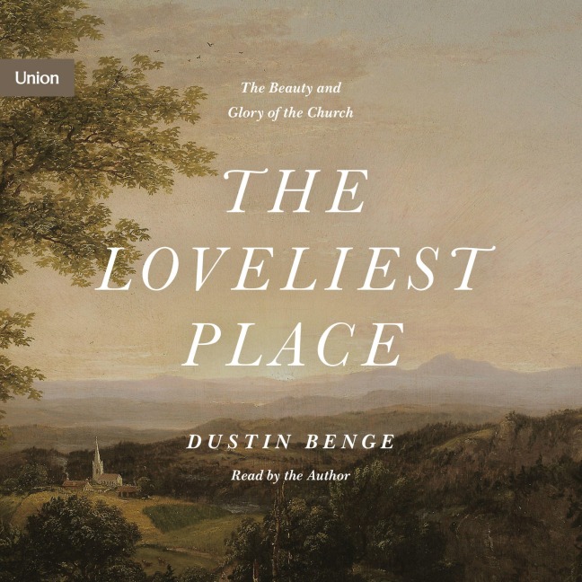 The Loveliest Place - Dustin Benge