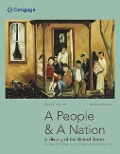 Cover-Bild zum Titel 'A People and a Nation' von 'Mary Beth Norton, Jane Kamensky, Carol Sheriff, David W Blight, Howard Chudacoff'