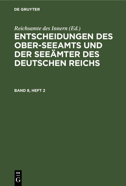 Entscheidungen des Ober-Seeamts und der Seeämter des Deutschen Reichs. Band 8, Heft 2 - 