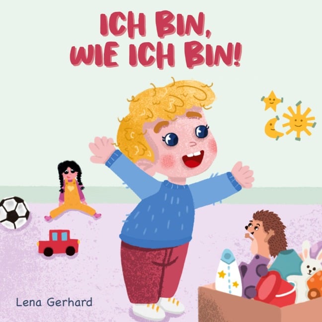 Ich bin, wie ich bin - Lena Gerhard