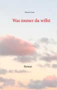 Cover-Bild zum Titel 'Was immer du willst' von 'Valentina Foster'