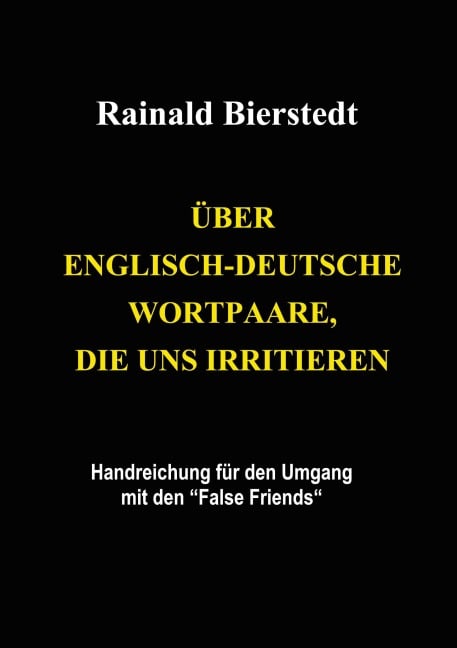 Über englisch-deutsche Wortpaare, die uns irritieren - Rainald Bierstedt