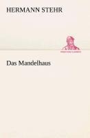 Das Mandelhaus - Hermann Stehr