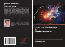 Cover-Bild zum Titel 'Sztuczna inteligencja & Marketing us¿ug' von 'Moez Bellaaj'
