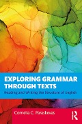 Exploring Grammar Through Texts - Cornelia Paraskevas