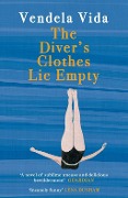 Cover-Bild zum Titel 'The Diver's Clothes Lie Empty' von 'Vendela Vida'