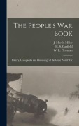 Cover-Bild zum Titel 'The People's War Book [microform]: History, Cyclopaedia and Chronology of the Great World War' von ''