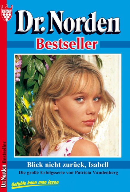 Blick nicht zurück, Isabell - Patricia Vandenberg
