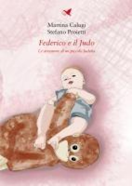 Federico e il Judo. Le avventure di un piccolo Judoka - Martina Calugi, Stefano Proietti