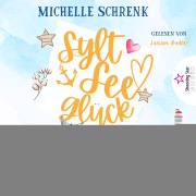 Cover-Bild zum Titel 'SyltSeeGlück' von 'Michelle Schrenk'