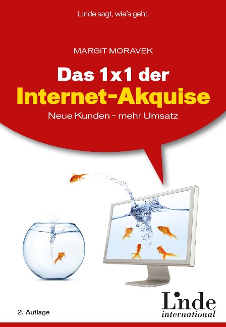 Das 1 x 1 der Internet-Akquise - Margit Moravek