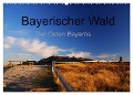 Bayerischer Wald - der Osten Bayerns (Wandkalender 2025 DIN A2 quer), CALVENDO Monatskalender - Markus Eickhoff