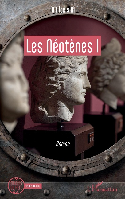 Les Néotènes I - M. Alexis M