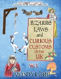 Cover-Bild zum Titel 'Bizarre Laws & Curious Customs of the UK' von 'Monty Lord'