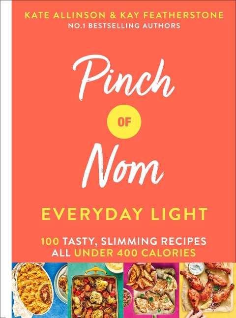 Pinch of Nom Everyday Light - Kay Allinson, Kate Allinson