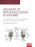 Atlante di reflessologia plantare. Uno strumento di studio completo e innovativo per operatori e appassionati della materia - Orlando Volpe, Giorgio Cusin