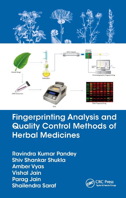 Fingerprinting Analysis and Quality Control Methods of Herbal Medicines - Ravindra Kumar Pandey, Shiv Shankar Shukla, Vishal Jain, Amber Vyas, Shailendra Saraf
