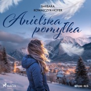 Cover-Bild zum Titel 'Anielska pomy¿ka' von 'Barbara Kowalczyk-Hoyer'