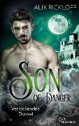 Cover-Bild zum Titel 'Son of Danger - Verlockendes Dunkel' von 'Alix Rickloff'