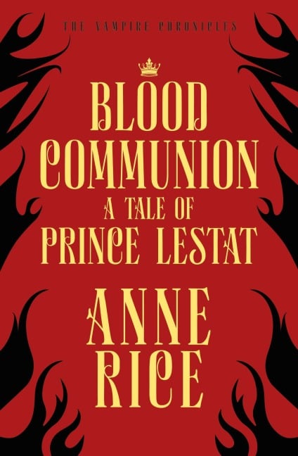 Blood Communion - Anne Rice