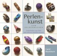 Cover-Bild zum Titel 'Perlenkunst zum Selbermachen' von 'Carol Blackburn'